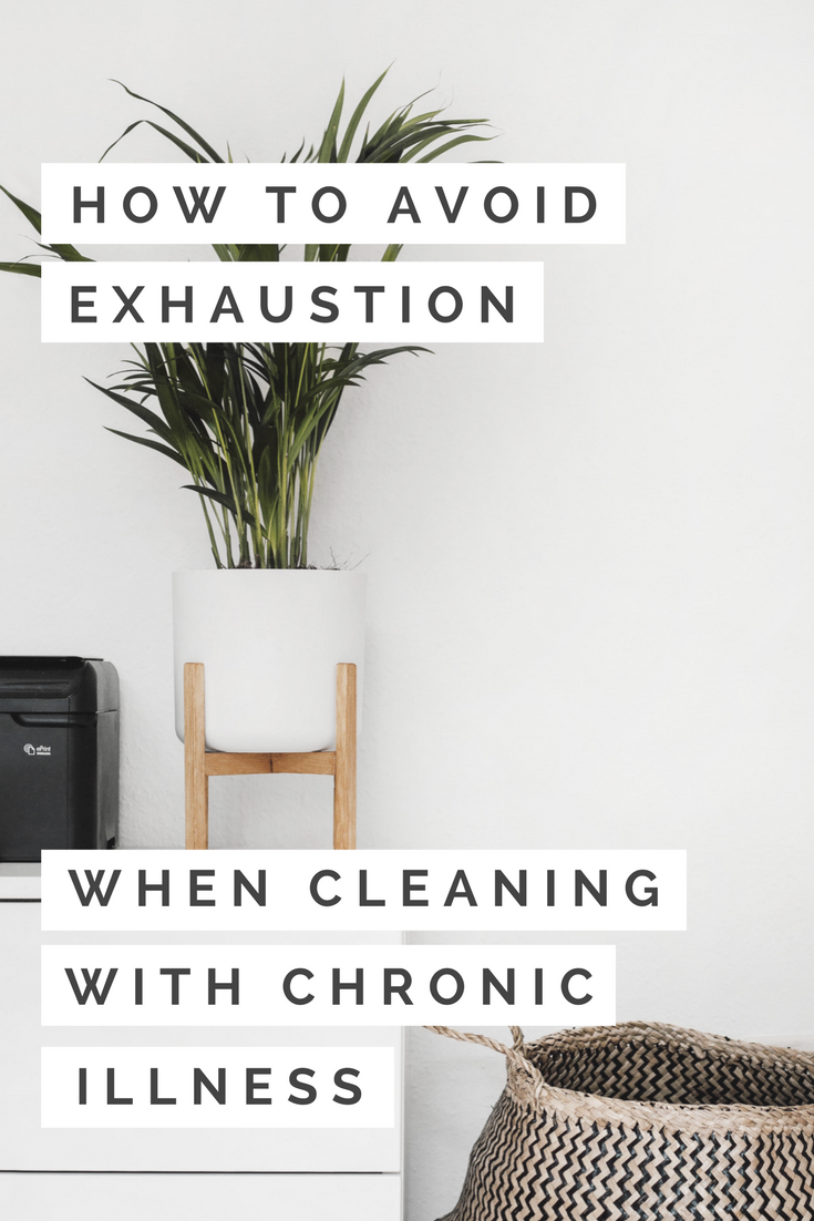 How to avoid exhaustion when cleaning with chronic illness