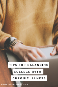 TIPS FOR BALANCING COLLEGE WITH CHRONIC ILLNESS