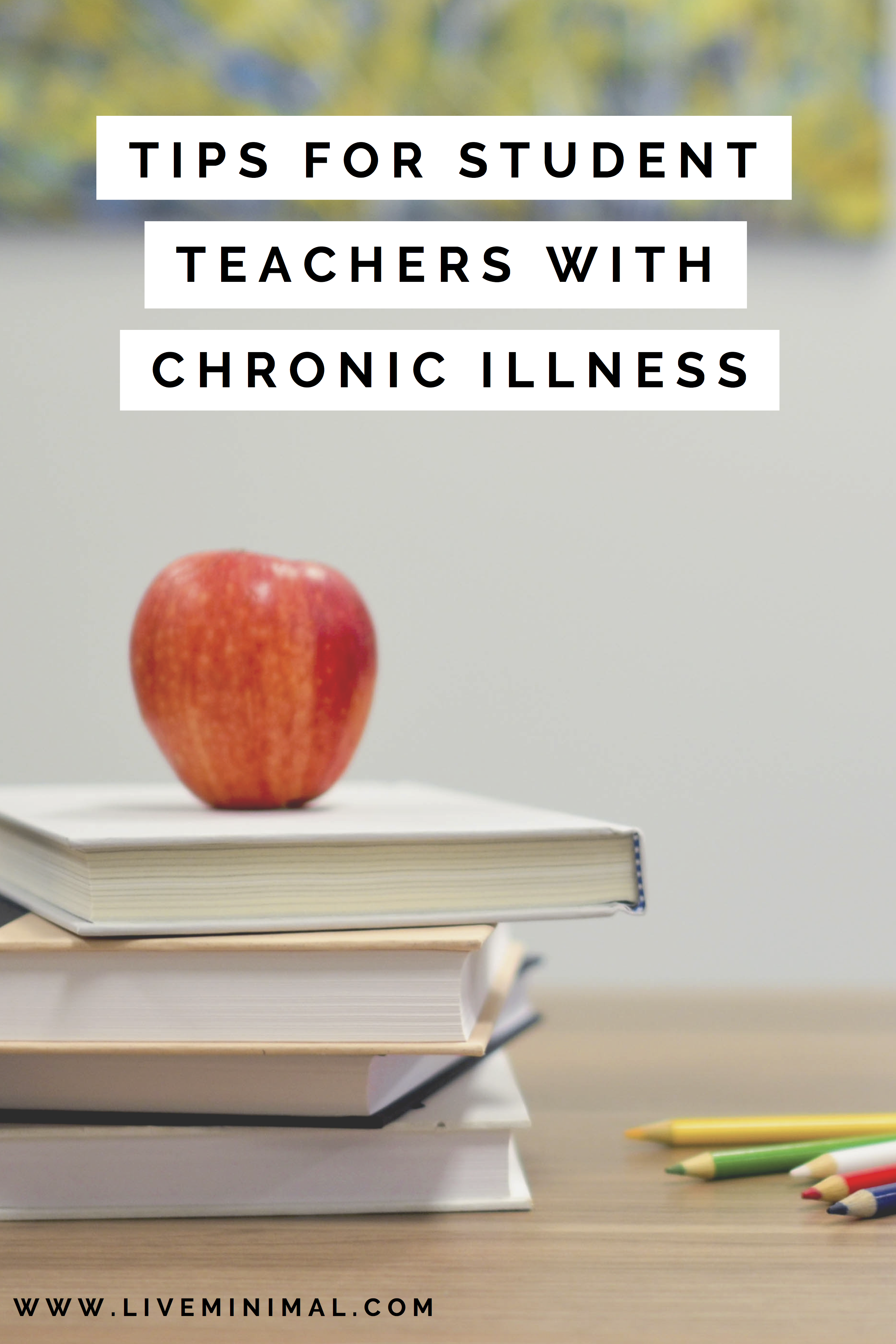 Tips for student teachers with chronic illness