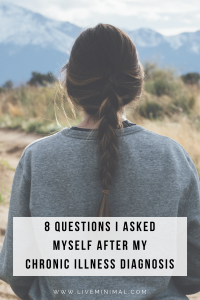 8 questions I asked myself after my chronic illness diagnosis
