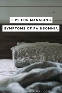 Tips for managing symptoms of painsomnia